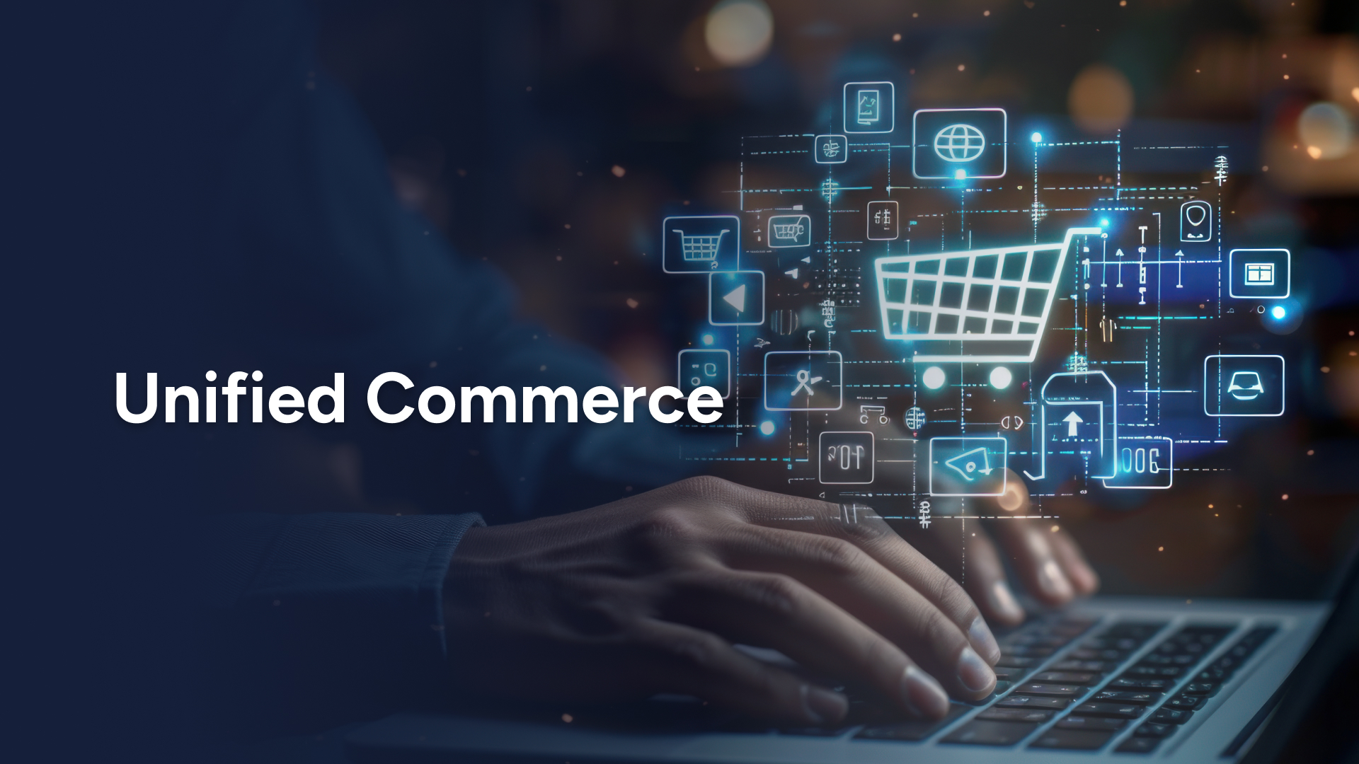 Um Commerce What is unified commerce and how it creates a single source of truth ...