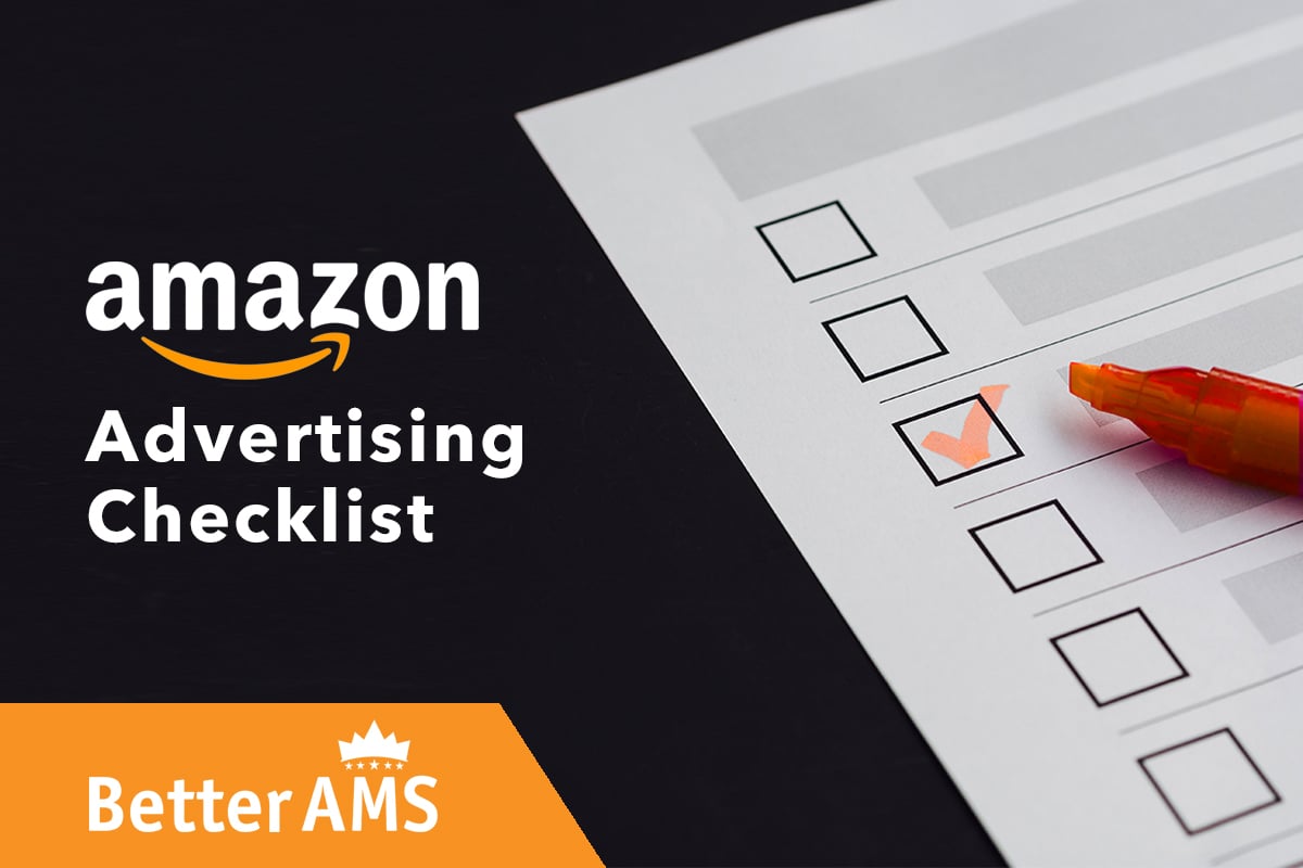 GUEST BLOG: BetterAMS Amazon Advertising Checklist